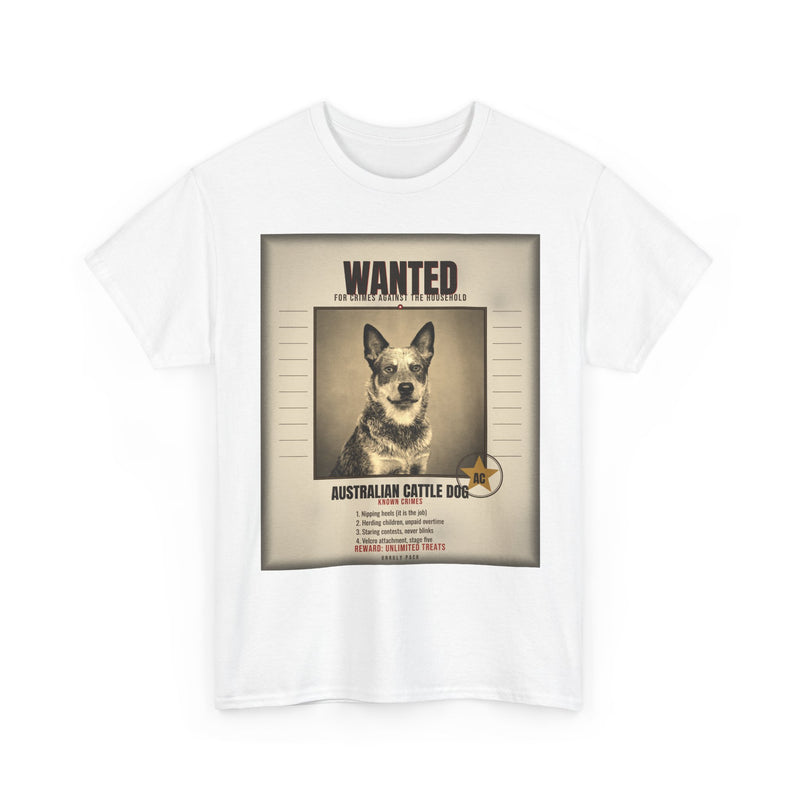 Wanted Australian Cattle Dog Tee