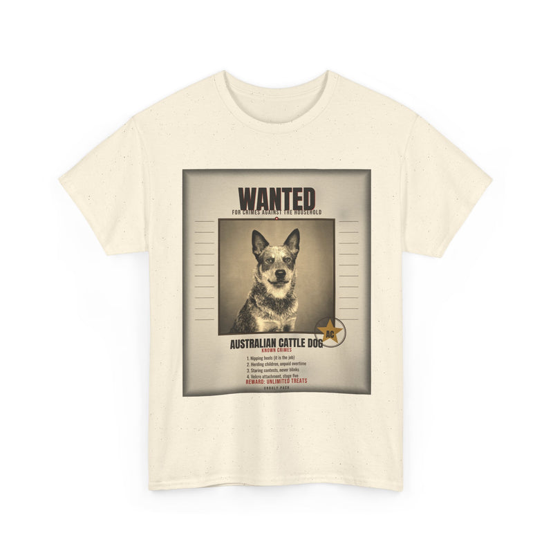 Wanted Australian Cattle Dog Tee