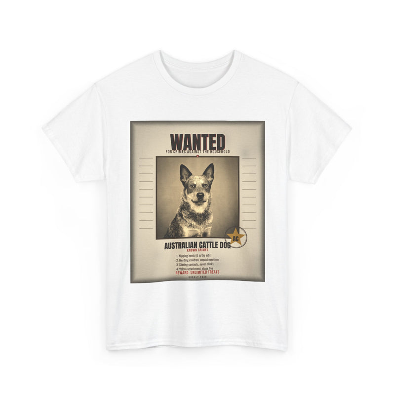 Wanted Australian Cattle Dog Tee
