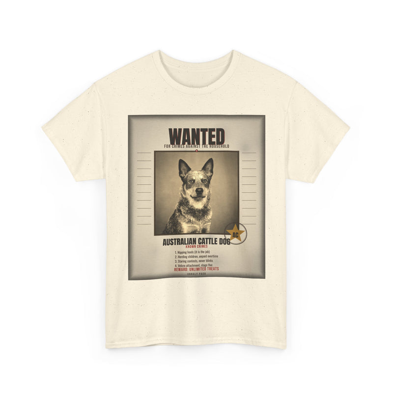 Wanted Australian Cattle Dog Tee