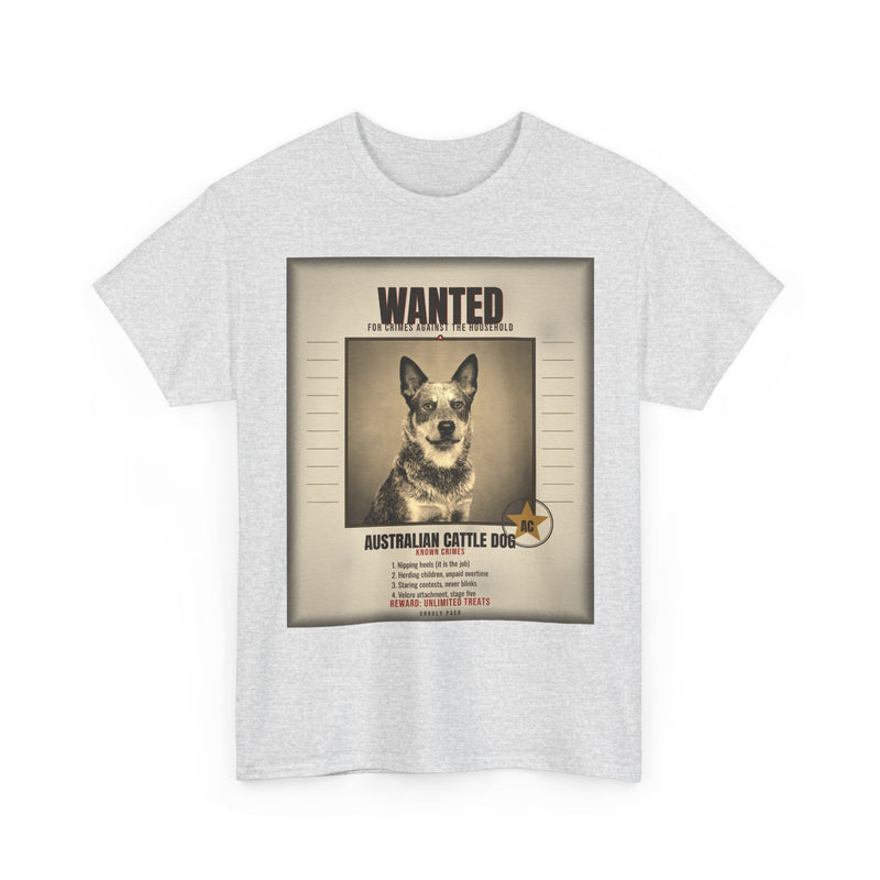 Wanted Australian Cattle Dog Tee