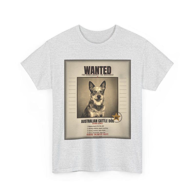 Wanted Australian Cattle Dog Tee